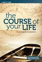 The Course of Your Life (Leader's Guide)