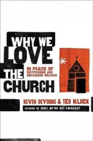 Why We Love The Church