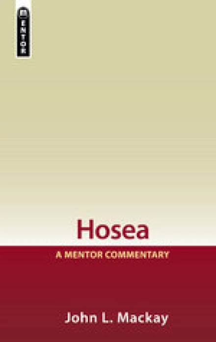 Hosea; A Mentor Commentary