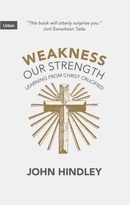 Weakness Our Strength