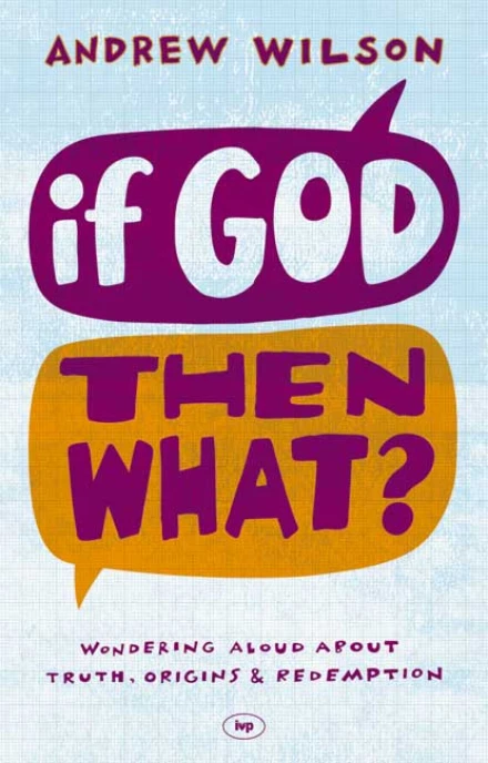 If God Then What?