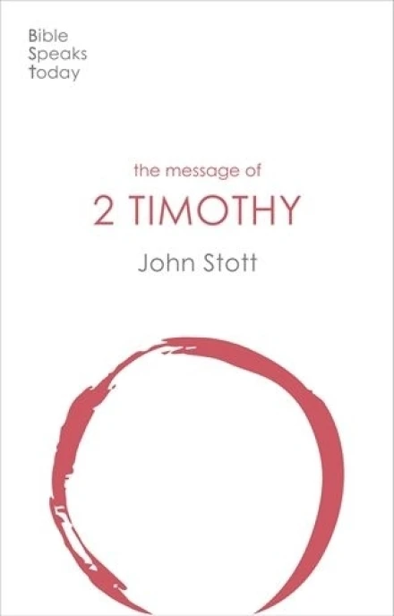 The Message of 2 Timothy