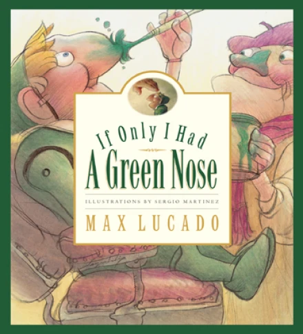 If Only I Had a Green Nose