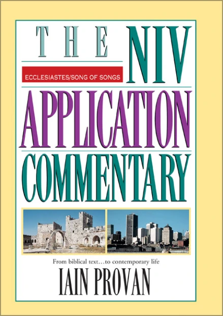 NIV Application Commentary: Ecclesiastes & Song of Songs