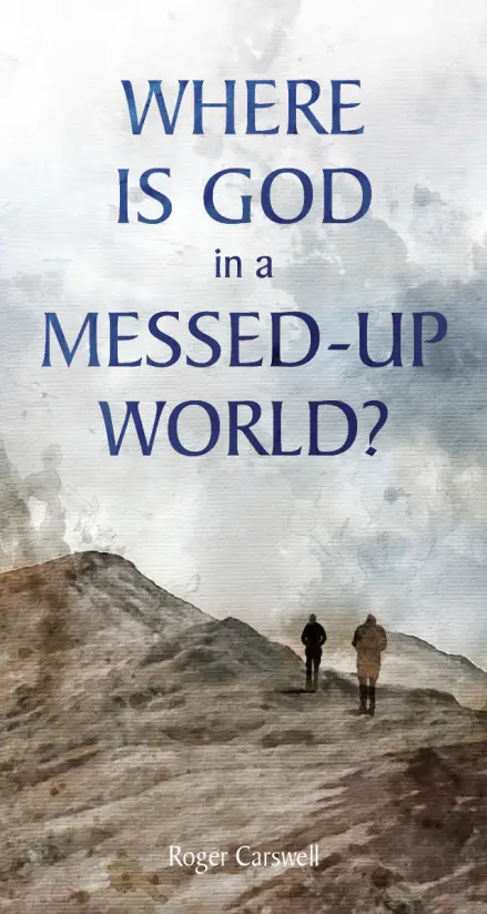 Where is God in a Messed-up World tract