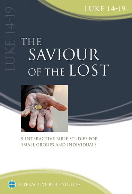 Saviour of the Lost (Luke 14-19) [IBS]