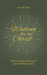 Waiting for the Christ