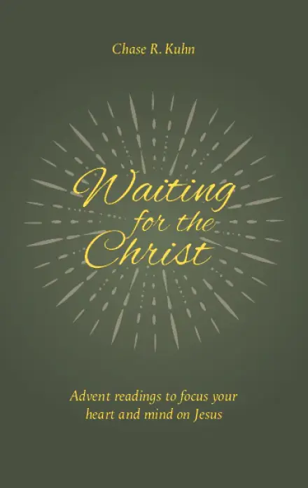 Waiting for the Christ