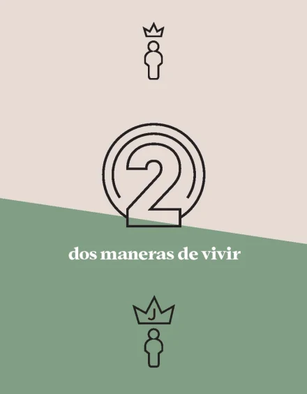 Two Ways to Live (Spanish)