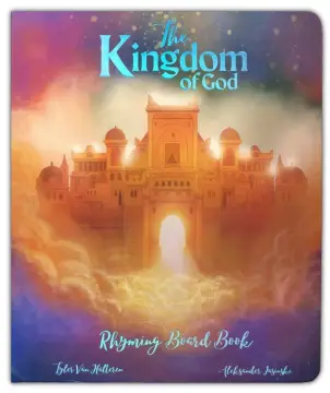 The Kingdom of God Rhyming Board Book
