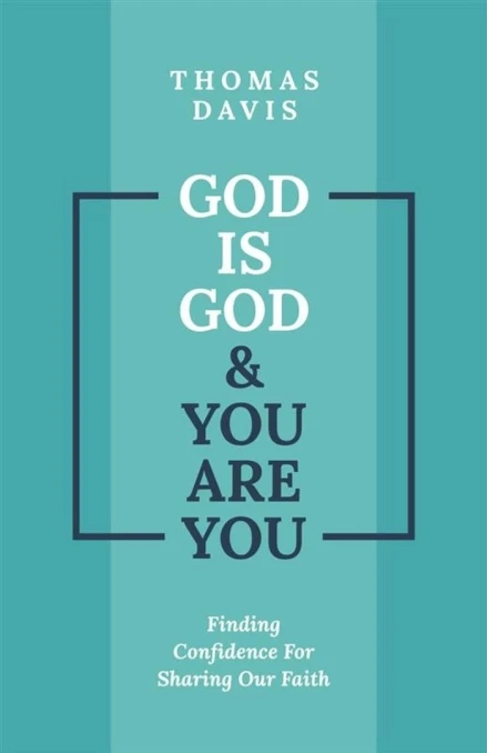 God is God and You are You