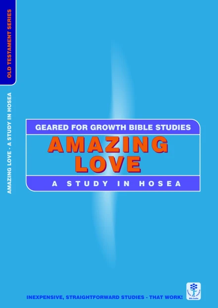 Amazing Love: Study In Hosea