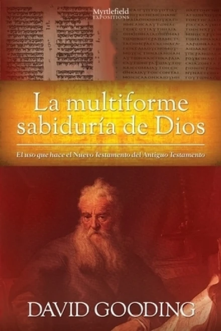 The Riches of Divine Wisdom (Spanish) - La Multiforme Sabiduria de Dios