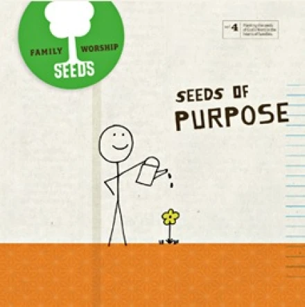 Seeds of Purpose [Seeds Family Worship Vol. 4] (CD)