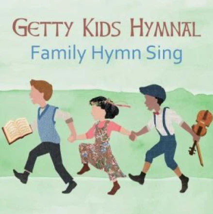 Getty Kids Hymnal: Family Hymn Sing - Songbook