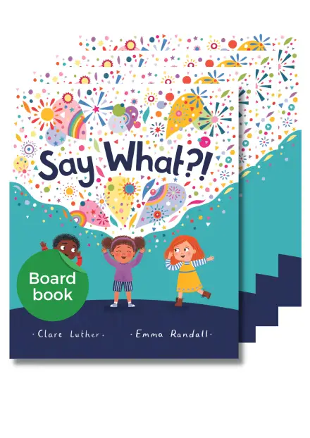 Say What?! Board book 10 Pack