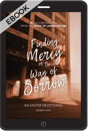 Finding Mercy on the Way of Sorrow