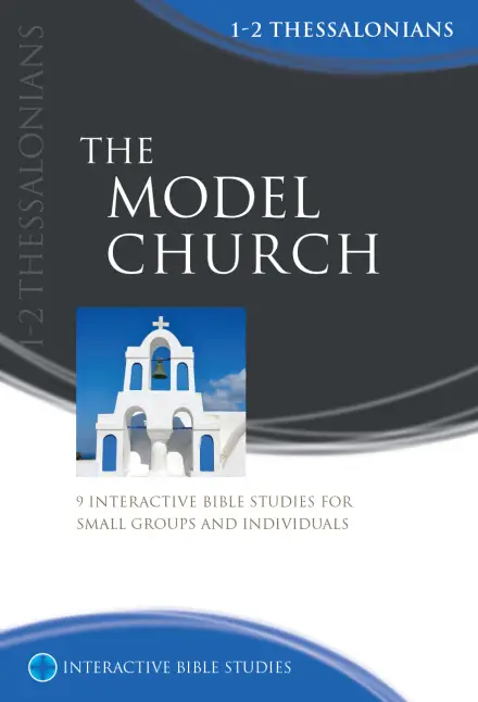The Model Church (1–2 Thessalonians) [IBS]