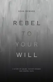 Rebel to Your Will