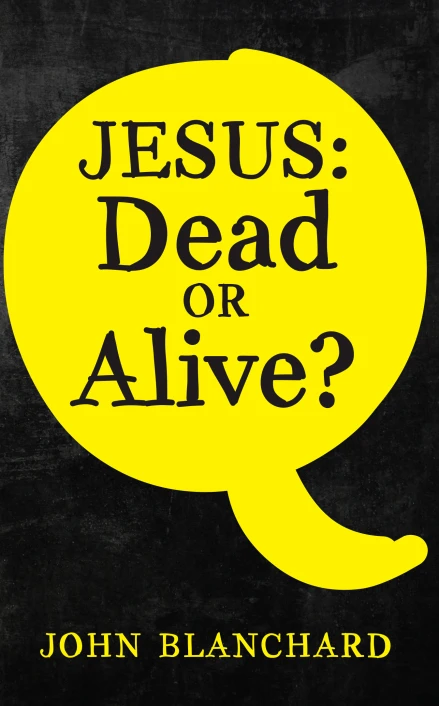 Jesus: Dead or Alive?