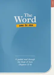 The Word One to One: Acts Book 7