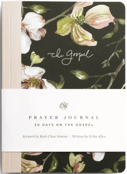 ESV Prayer Journal: 30 Days on the Gospel