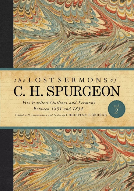 The Lost Sermons of C. H. Spurgeon - Vol. 2