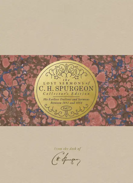 The Lost Sermons of C. H. Spurgeon - Vol. 7