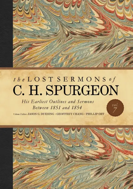 The Lost Sermons of C. H. Spurgeon - Vol 7