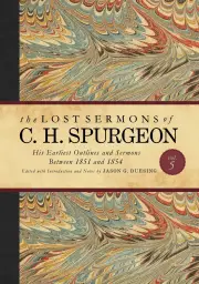 The Lost Sermons of C. H. Spurgeon - Vol. 5