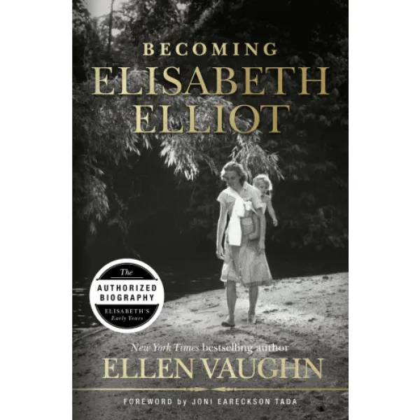 Becoming Elisabeth Elliot
