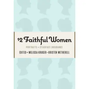 12 Faithful Women