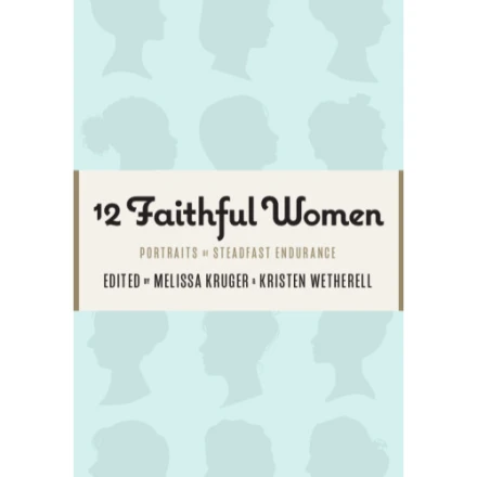 12 Faithful Women