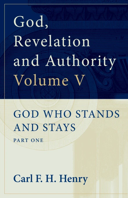 God, Revelation and Authority (Volume V)