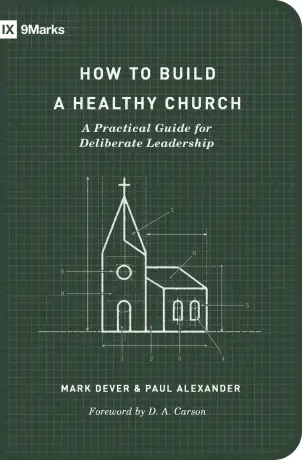 How To Build A Healthy Church