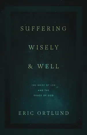 Suffering Wisely and Well