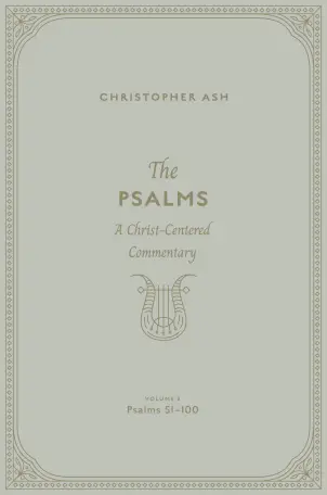 The Psalms: Volume 3 (Psalms 51–100)