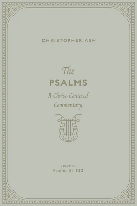 The Psalms: Volume 3 (Psalms 51–100)