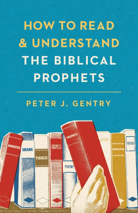 How to Read and Understand the Biblical Prophets