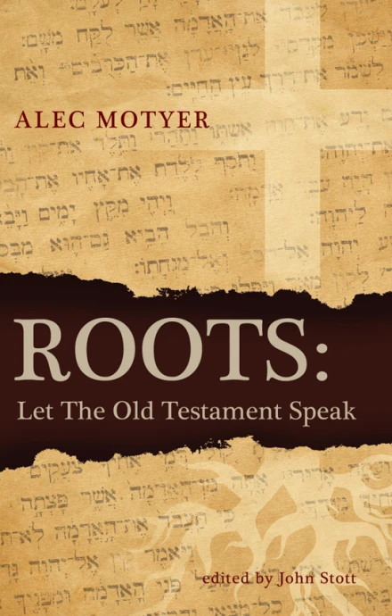 Roots: Let The Old Testament Speak