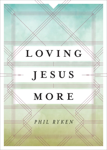 Loving Jesus More