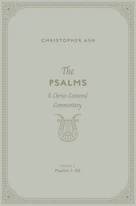 The Psalms: Volume 2 (Psalms 1–50)