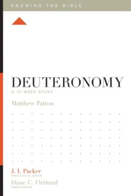 Deuteronomy: A 12-Week Study