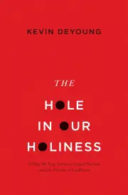 The Hole in Our Holiness