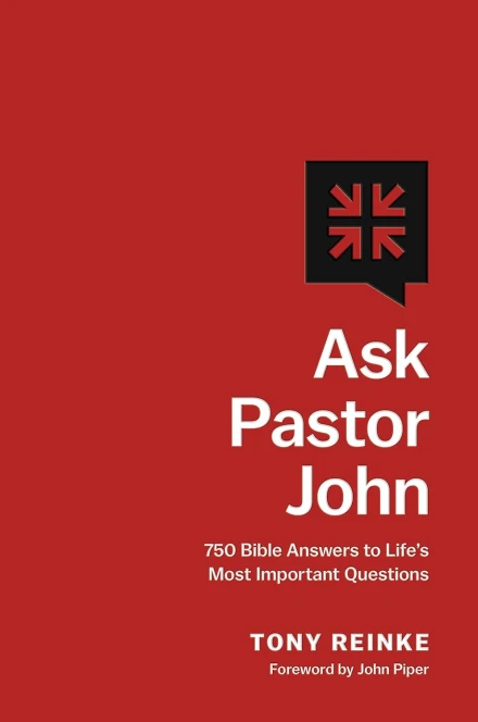 Ask Pastor John