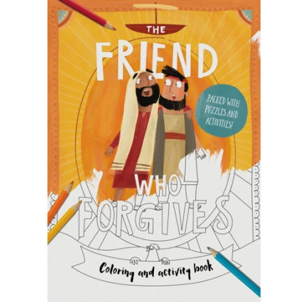 The Friend Who Forgives Colouring and Activity Book