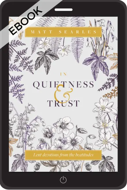 In Quietness & Trust