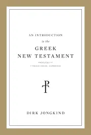 An Introduction to the Greek New Testament, Produced at Tyndale House, Cambridge