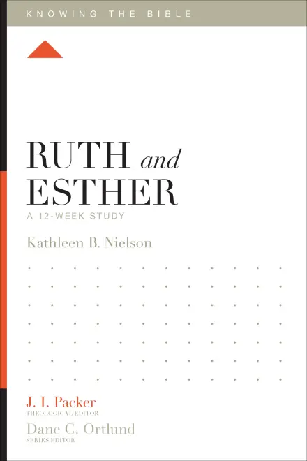 Ruth and Esther: A 12-Week Study