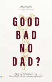 Good, Bad, No Dad?